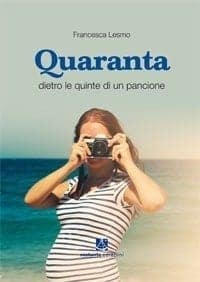 Recensione di Quaranta dietro le quinte di un pancione di Francesca Lesmo