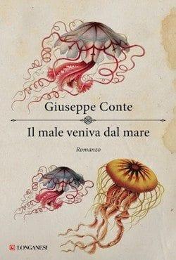 Recensione di Il male veniva dal mare di Giuseppe Conte Recensione di Il male veniva dal mare di Giuseppe Conte