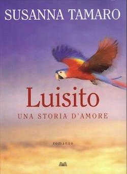 Recensione di Luisito – Una storia d’amore di Susanna Tamaro