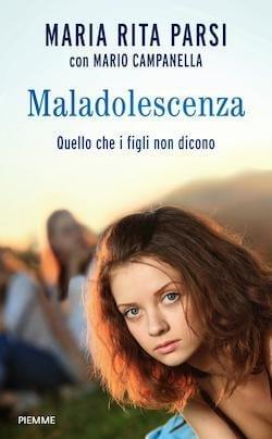 Recensione di Maladolescenza. Quello che i figli non dicono di Maria Rita Parsi con Mario Campanella