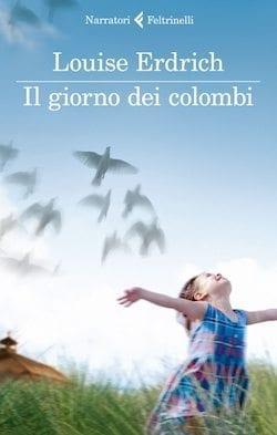 Recensione di Il giorno dei colombi di Louise Erdrich Recensione di Il giorno dei colombi di Louise Erdrich