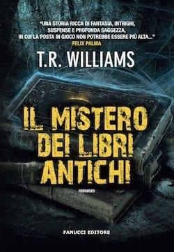 Recensione di Il mistero dei libri antichi di T.R. Williams Recensione di Il mistero dei libri antichi di T.R. Williams