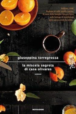 Recensione di La miscela segreta di casa Olivares di Giuseppina Torregrossa