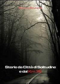 Recensione di Storie da Città di Solitudine e dal Km 76 di Giovanni Sicuranza