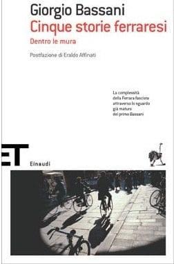 Recensione di Cinque storie ferraresi di Giorgio Bassani Recensione di Cinque storie ferraresi di Giorgio Bassani