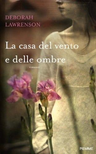 Recensione di La casa del vento e delle ombre di Deborah Lawrenson Recensione di La casa del vento e delle ombre di Deborah Lawrenson