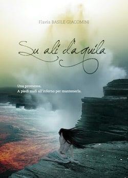 Recensione di Su ali d’aquila di Flavia Basile Giacomini Recensione di Su ali d’aquila di Flavia Basile Giacomini