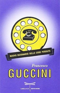 Recensione di Nuovo dizionario delle cose perdute di Francesco Guccini Recensione di Nuovo dizionario delle cose perdute di Francesco Guccini
