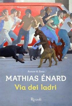 Recensione di Via dei ladri di Mathias Enard Recensione di Via dei ladri di Mathias Enard