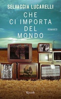 Recensione di Che ci importa del mondo di Selvaggia Lucarelli