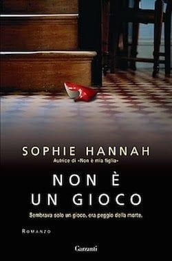Recensione di Non è un gioco di Sophie Hannah Recensione di Non è un gioco di Sophie Hannah