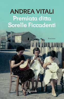 Recensione di Premiata ditta Sorelle Ficcadenti di Andrea Vitali