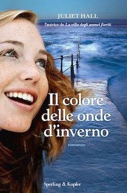 Recensione di Il colore delle onde d’inverno di Juliet Hall Recensione di Il colore delle onde d’inverno di Juliet Hall