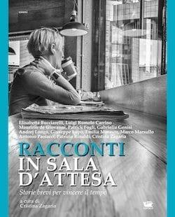 Recensione di Racconti in sala d’attesa di autori vari a cura di Cristina Zagaria Recensione di Racconti in sala d’attesa di autori vari a cura di Cristina Zagaria