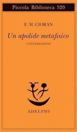 Recensione di Un apolide metafisico (Conversazioni) di Emile M. Cioran