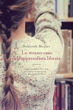 Recensione di Lo strano caso dell’apprendista libraia di Deborah Meyler Recensione di Lo strano caso dell’apprendista libraia di Deborah Meyler