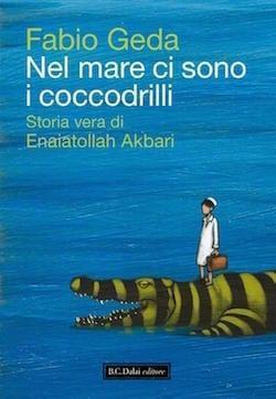 Recensione di Nel mare ci sono i coccodrilli (Storia vera di Enaiatollah Akbari) di Fabio Geda