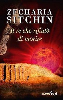 Recensione di Il re che rifiutò di morire di Zecharia Sitchin Recensione di Il re che rifiutò di morire di Zecharia Sitchin
