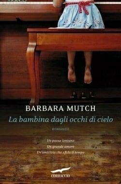 Recensione di La bambina con gli occhi di cielo di Barbara Mutch