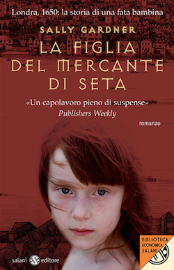 Recensione di La figlia del mercante di seta di Sally Gardner Recensione di La figlia del mercante di seta di Sally Gardner