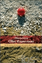 Recensione di Oltre il naso rosso di Alberto Urcia Recensione di Oltre il naso rosso di Alberto Urcia