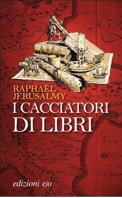 Recensione di I cacciatori di libri di Raphaël Jerusalmy Recensione di I cacciatori di libri di Raphaël Jerusalmy