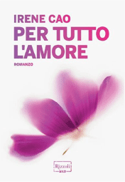 Per tutto l’amore di Irene Cao Per tutto l’amore di Irene Cao
