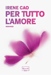 Per tutto l’amore di Irene Cao