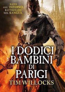 Recensione di I dodici bambini di Parigi di Tim Willocks