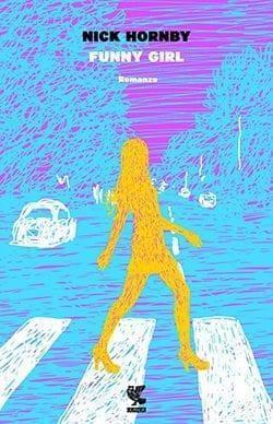 Recensione di Funny Girl di Nick Hornby Recensione di Funny Girl di Nick Hornby