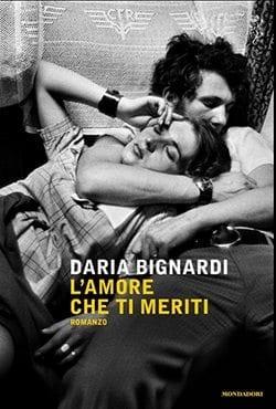 Recensione di L’amore che ti meriti di Daria Bignardi Recensione di L’amore che ti meriti di Daria Bignardi