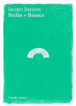 Recensione di Stalin + Bianca di Iacopo Barison Recensione di Stalin + Bianca di Iacopo Barison