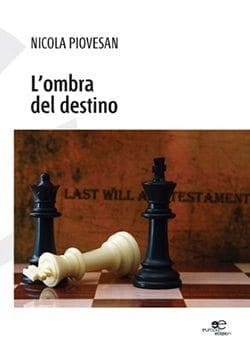 Recensione di L’ombra del destino di Nicola Piovesan Recensione di L’ombra del destino di Nicola Piovesan