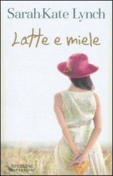 Recensione di Latte e miele di Sarah Kate Lynch