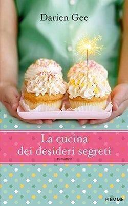 Recensione di La cucina dei desideri segreti di Darien Gee Recensione di La cucina dei desideri segreti di Darien Gee