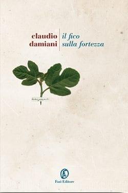 Recensione di Il fico sopra la fortezza di Claudio Damiani