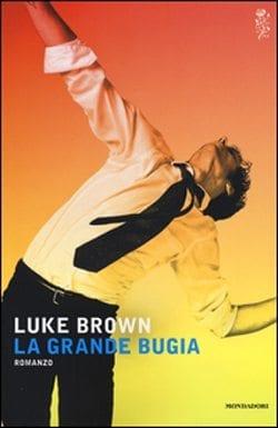 Recensione di La grande bugia di Luke Brown Recensione di La grande bugia di Luke Brown