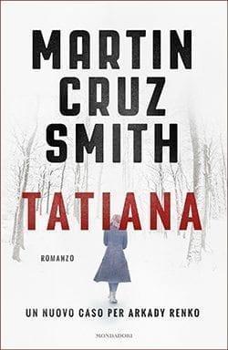 Recensione di Tatiana di Martin Cruz Smith Recensione di Tatiana di Martin Cruz Smith