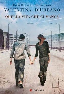 Recensione di Quella vita che ci manca di Valentina d’Urbano