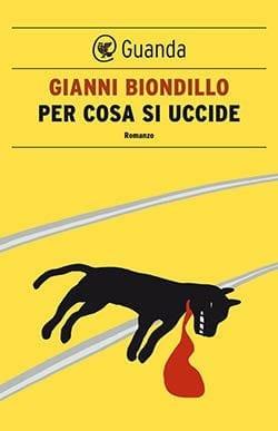 Recensione di Per cosa si uccide di Gianni Biondillo Recensione di Per cosa si uccide di Gianni Biondillo