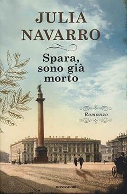 Recensione di Spara, sono già morto di Julia Navarro Recensione di Spara, sono già morto di Julia Navarro