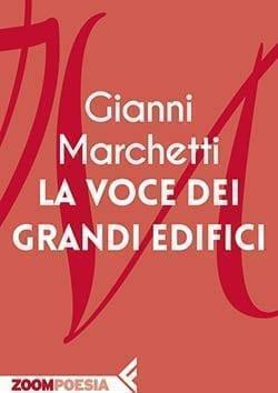 Recensione di La voce dei grandi edifici di Gianni Marchetti