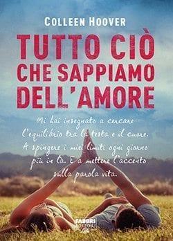 Tutto ciò che sappiamo dell’amore di Colleen Hoover Tutto ciò che sappiamo dell’amore di Colleen Hoover