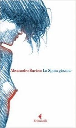 La sposa giovane di Alessandro Baricco La sposa giovane di Alessandro Baricco