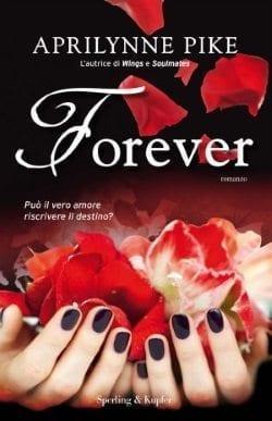 Forever di Aprilynne Pike Forever di Aprilynne Pike
