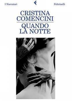 Recensione di Quando la notte di Cristina Comencini Recensione di Quando la notte di Cristina Comencini