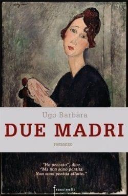 Due madri di Ugo Barbara Due madri di Ugo Barbara