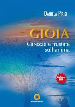 Recensione di Gioia – Carezze e frustate sull’anima di Daniela Pirisi