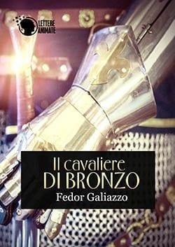 Recensione di Il cavaliere di bronzo di Fedor Galiazzo Recensione di Il cavaliere di bronzo di Fedor Galiazzo