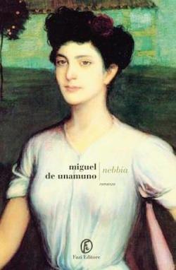 Recensione di Nebbia di Miguel de Unamuno Recensione di Nebbia di Miguel de Unamuno